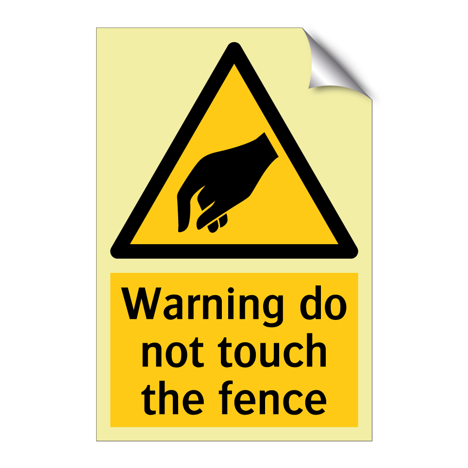 Warning do not touch the fence