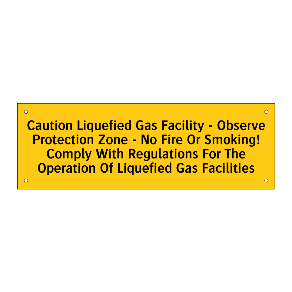 Caution Liquefied Gas Facility - Observe Protection Zone - No Fire Or Smoking! Comply With Regulations For The Operation Of Liquefied Gas Facilities
