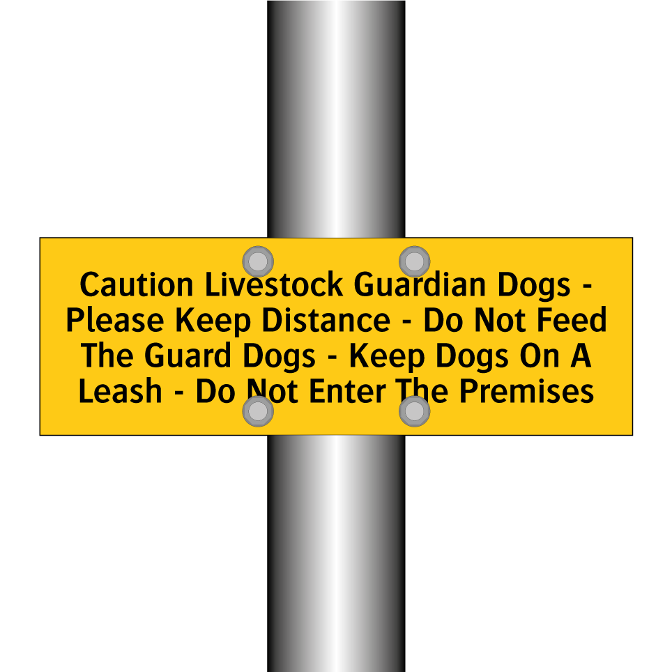 Caution Livestock Guardian Dogs - Please Keep Distance - Do Not Feed The Guard Dogs - Keep Dogs On A Leash - Do Not Enter The Premises