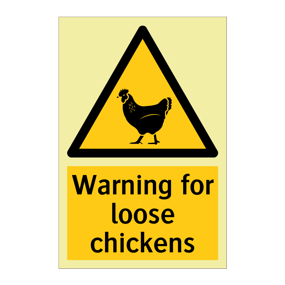 Warning for loose chickens