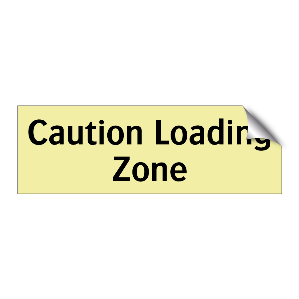 Caution Loading Zone