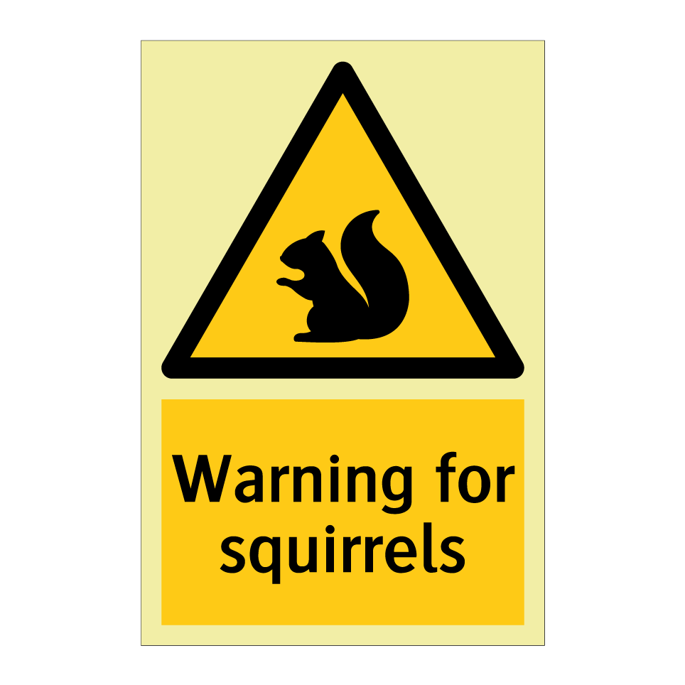 Warning for squirrels