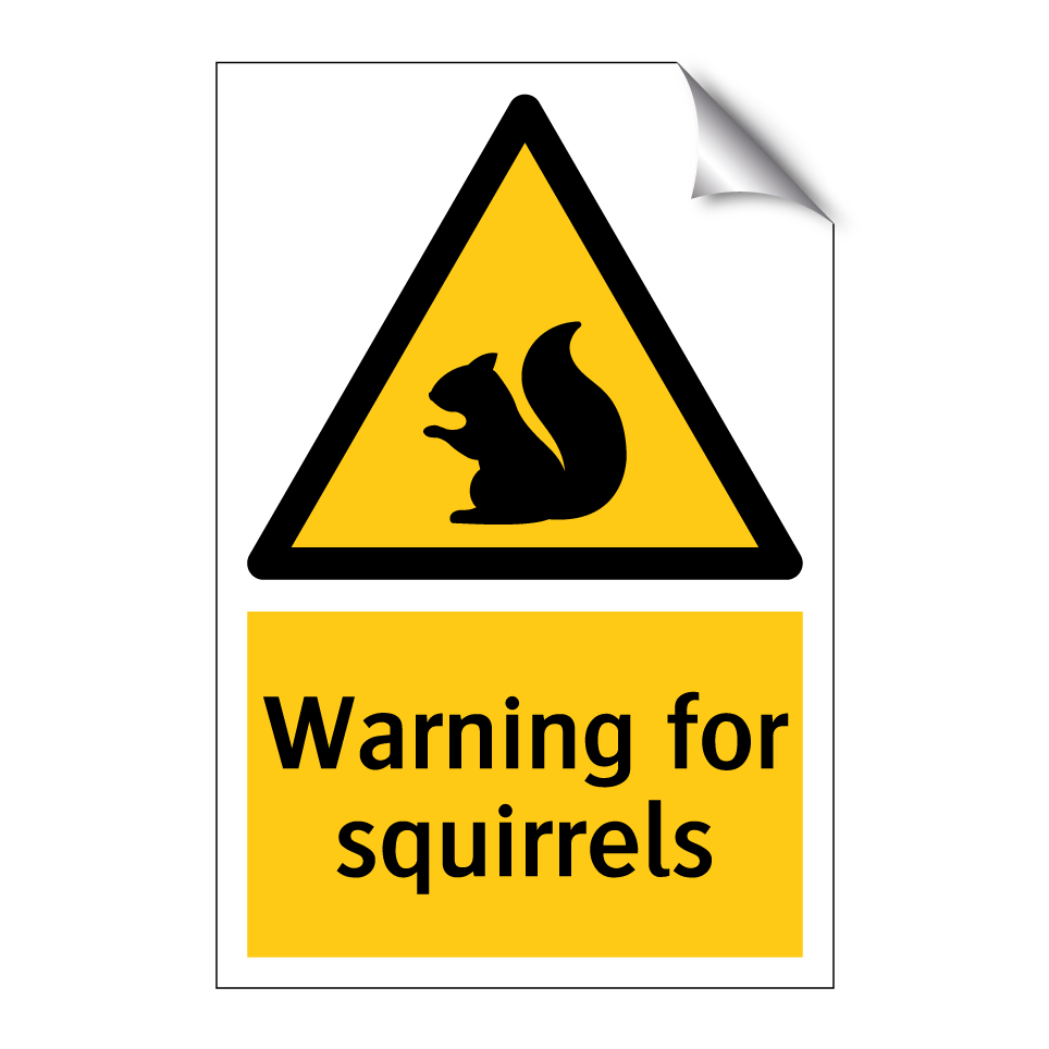 Warning for squirrels