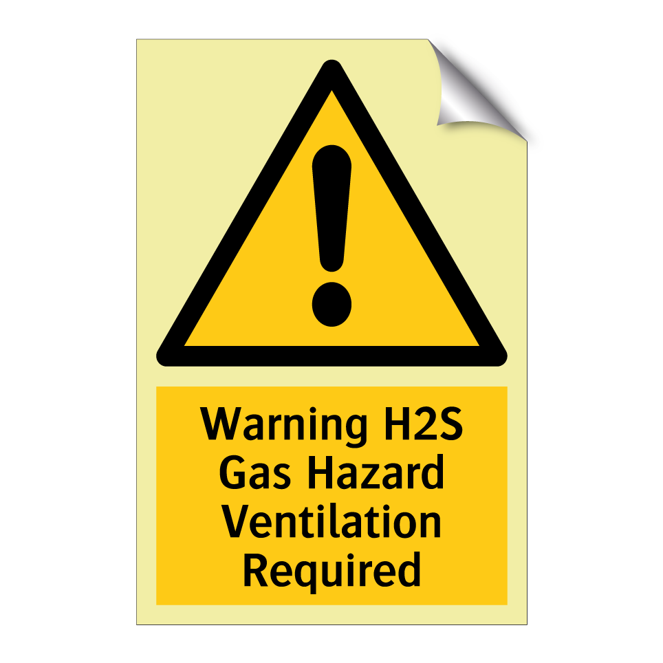 Warning H2S Gas Hazard Ventilation Required