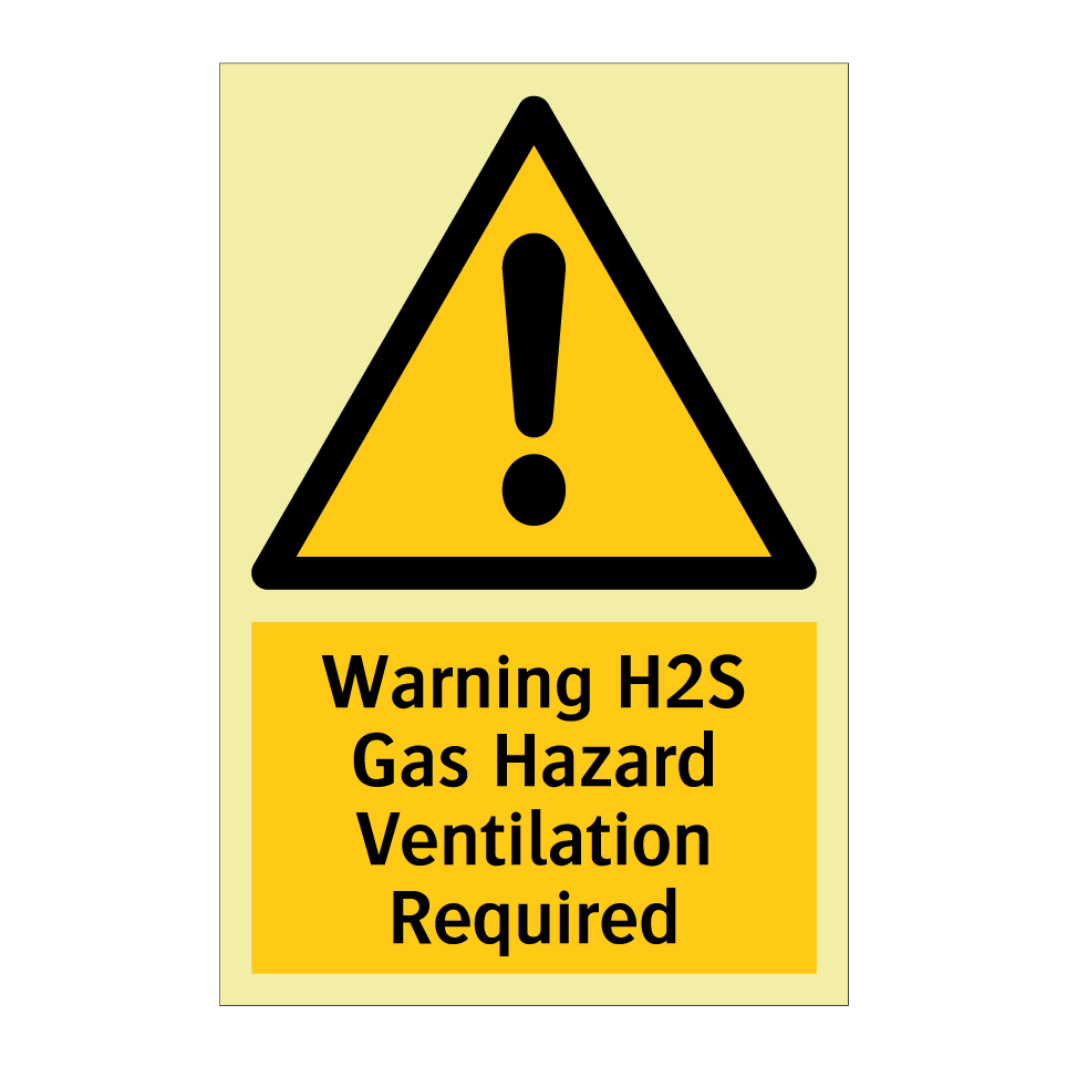Warning H2S Gas Hazard Ventilation Required