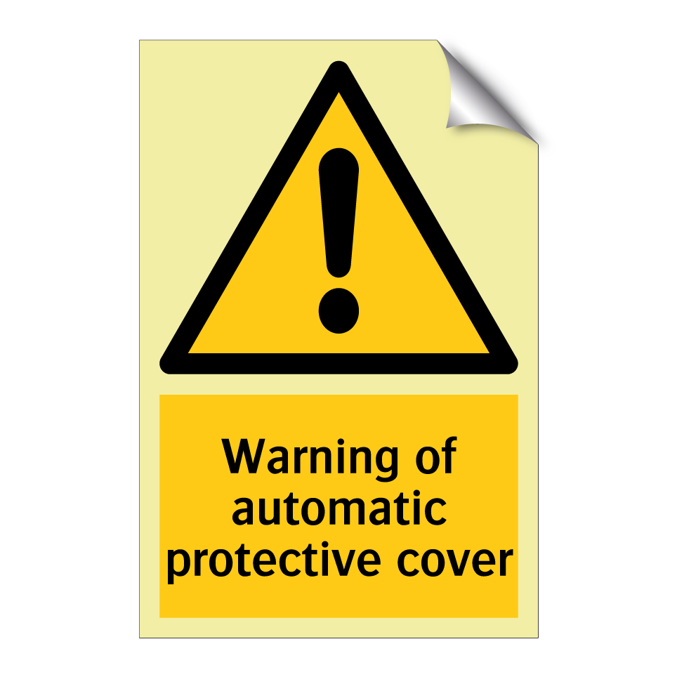 Warning of automatic protective cover