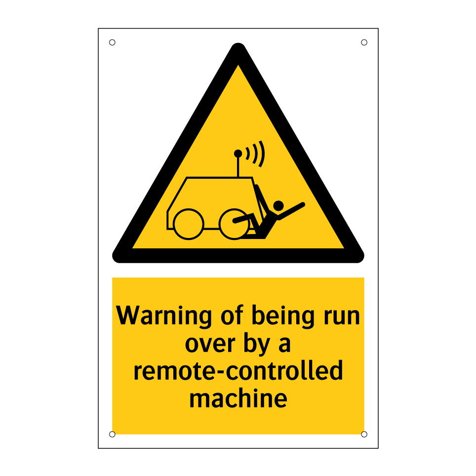 Warning of being run over by a remote-controlled machine