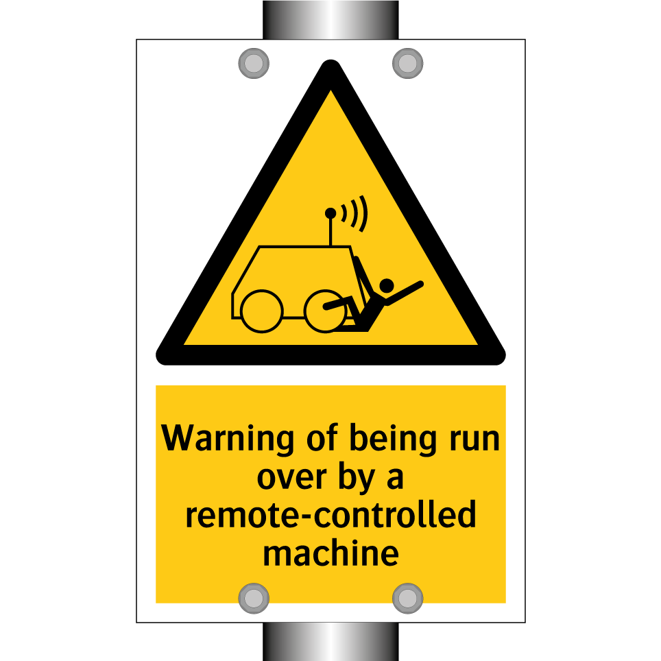 Warning of being run over by a remote-controlled machine