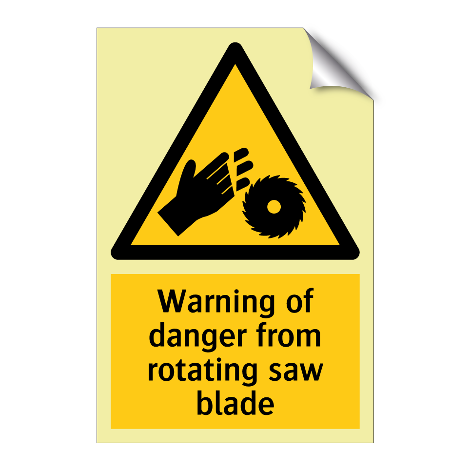 Warning of danger from rotating saw blade