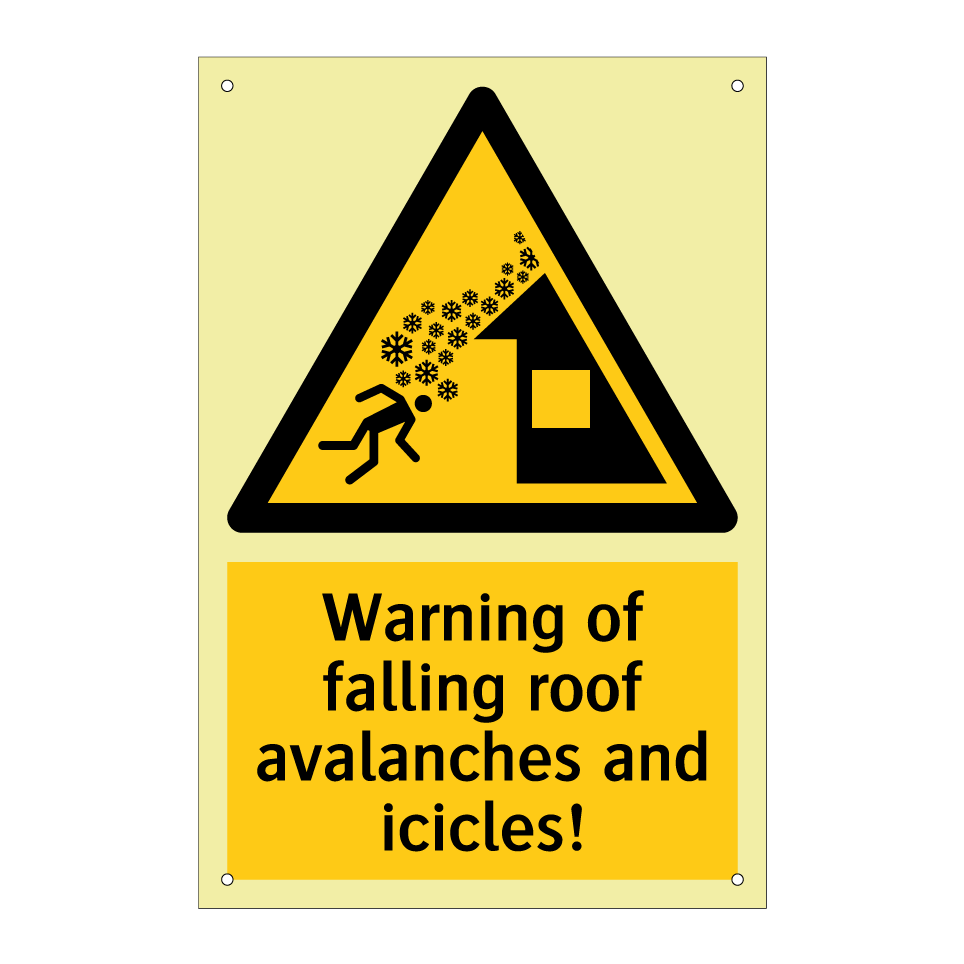 Warning of falling roof avalanches and icicles!