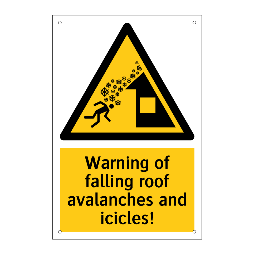 Warning of falling roof avalanches and icicles!