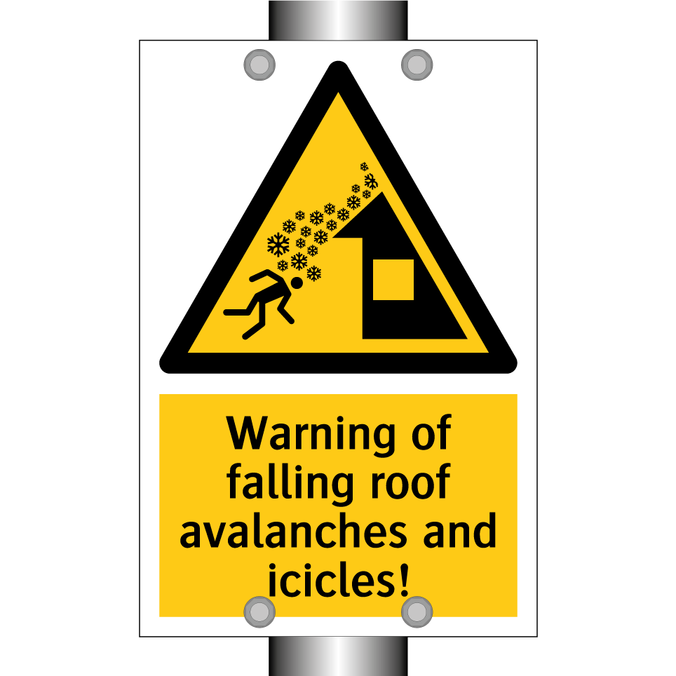 Warning of falling roof avalanches and icicles!