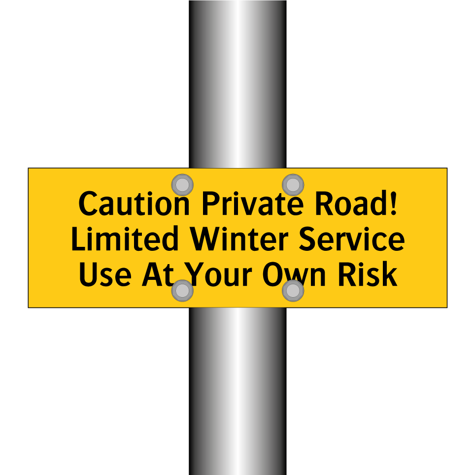 Caution Private Road! Limited Winter Service Use At Your Own Risk