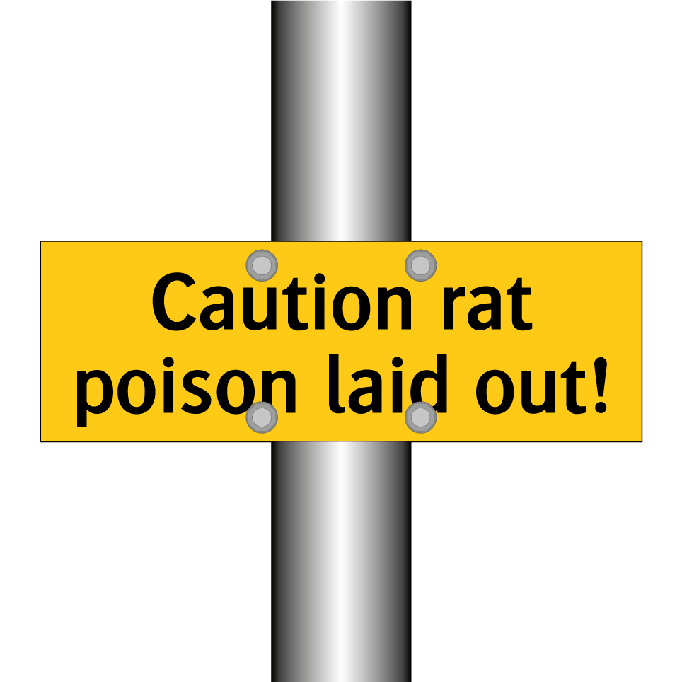 Caution rat poison laid out!