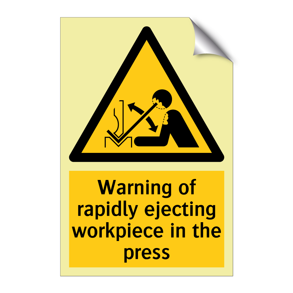 Warning of rapidly ejecting workpiece in the press
