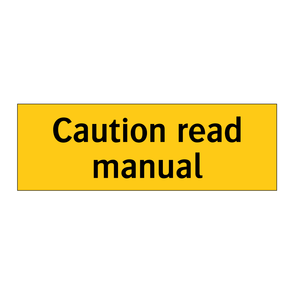 Caution read manual