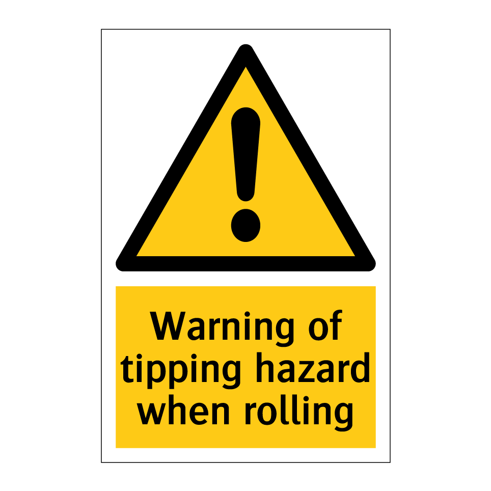 Warning of tipping hazard when rolling