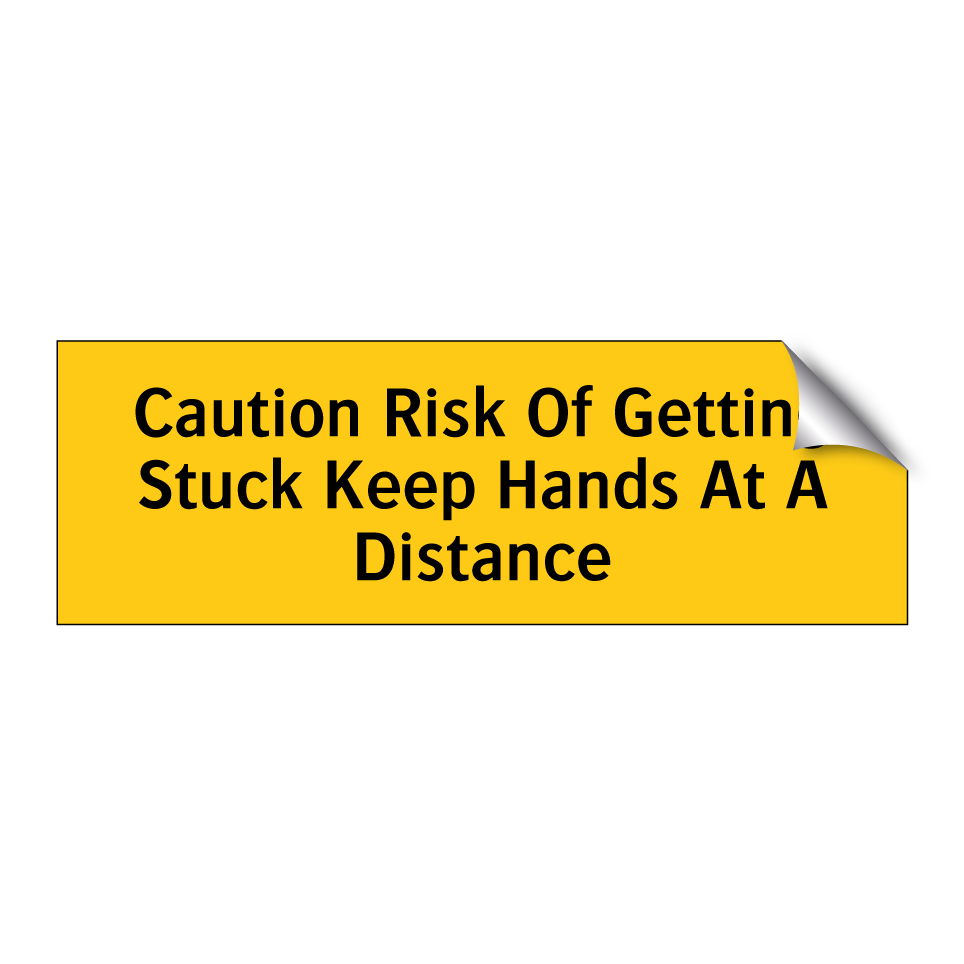 Caution Risk Of Getting Stuck Keep Hands At A Distance