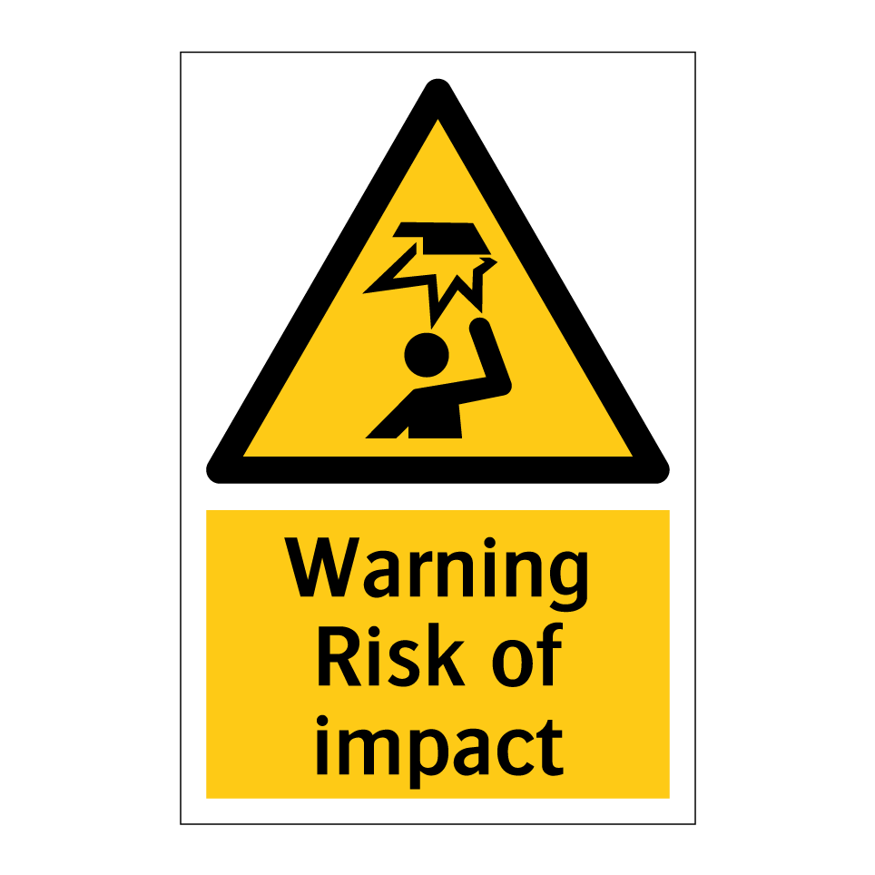 Warning Risk of impact