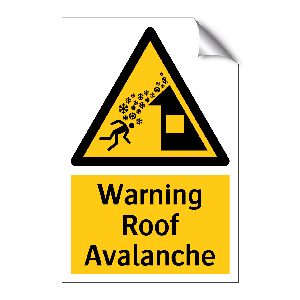 Warning Roof Avalanche