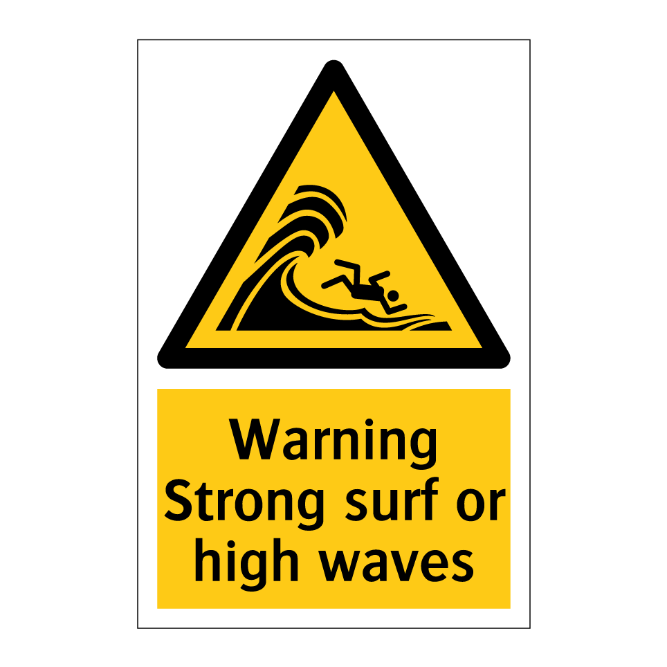 Warning Strong surf or high waves