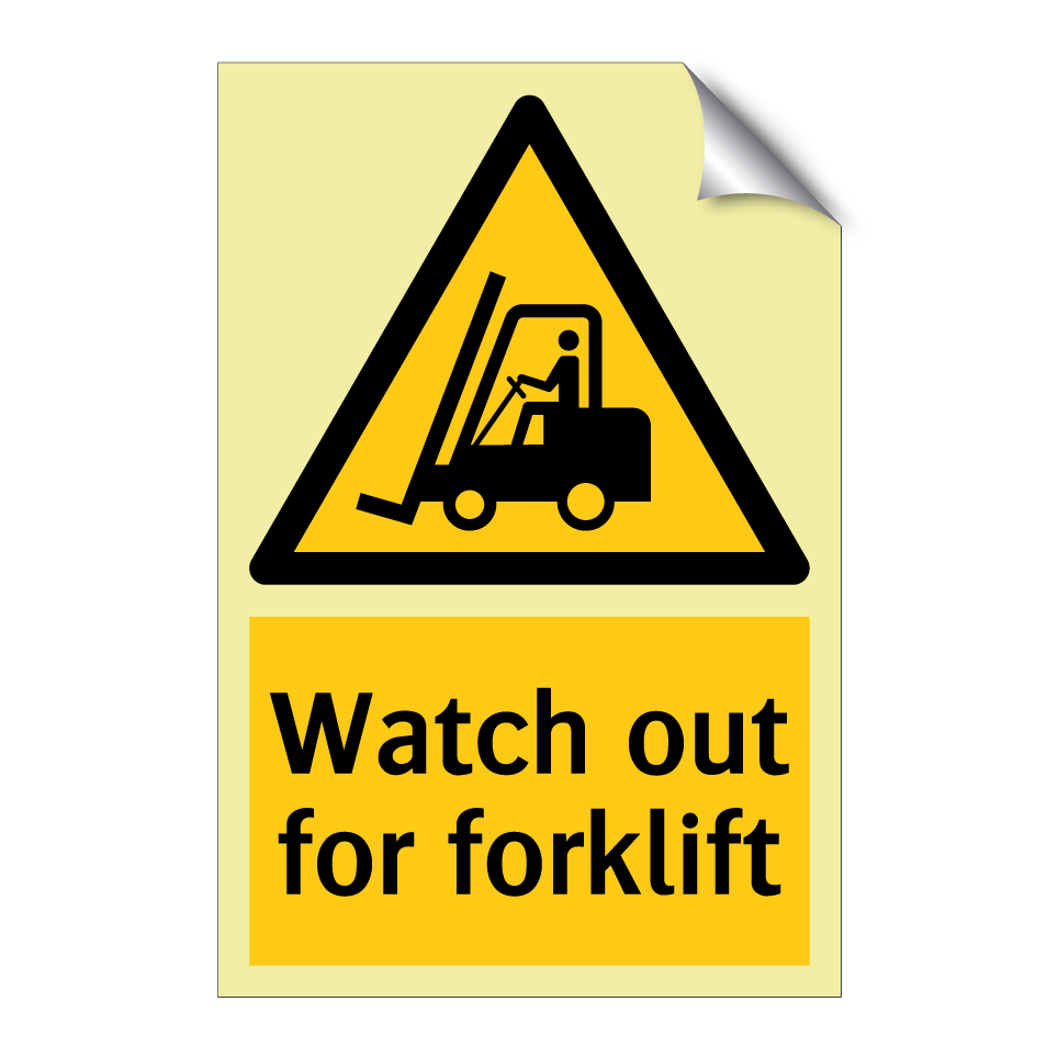 Watch out for forklift