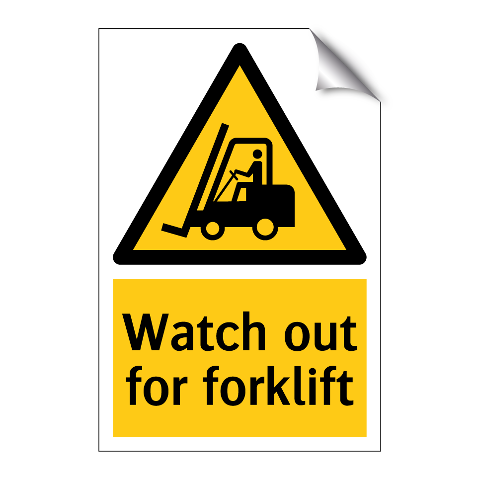Watch out for forklift