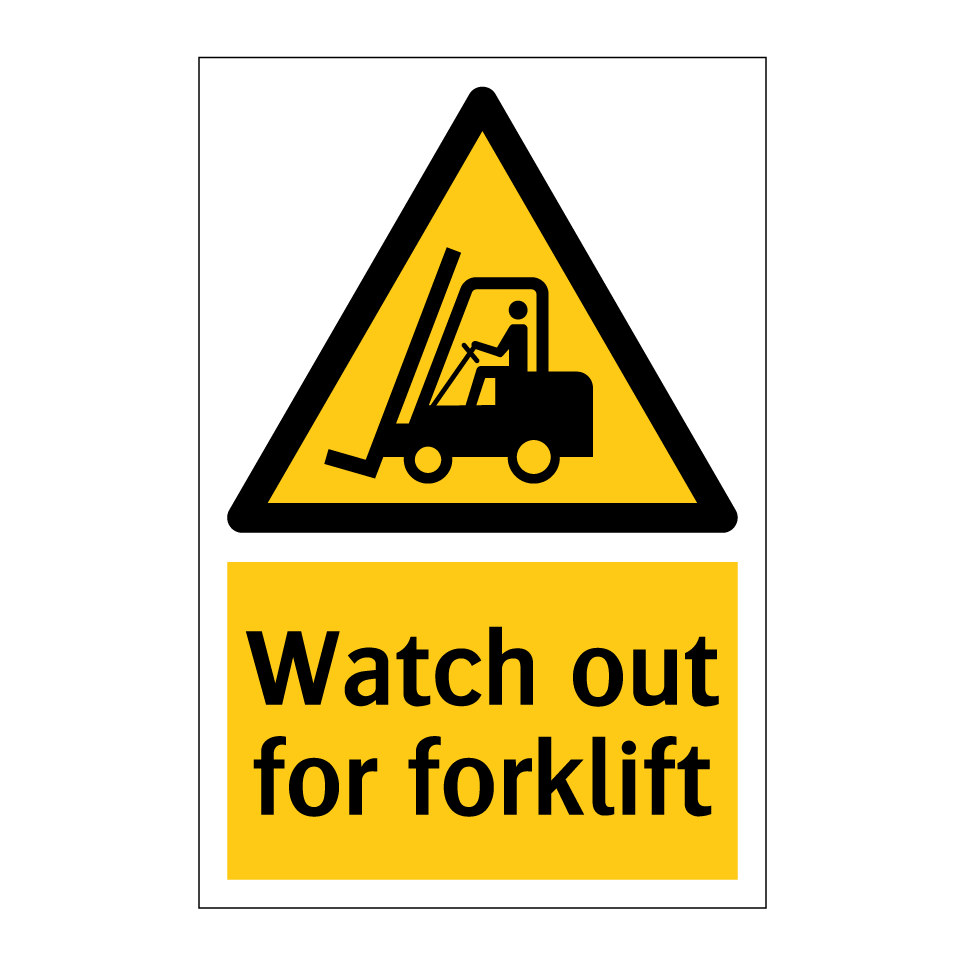 Watch out for forklift