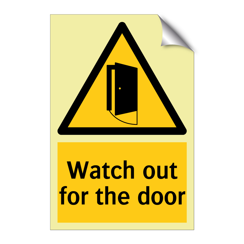 Watch out for the door