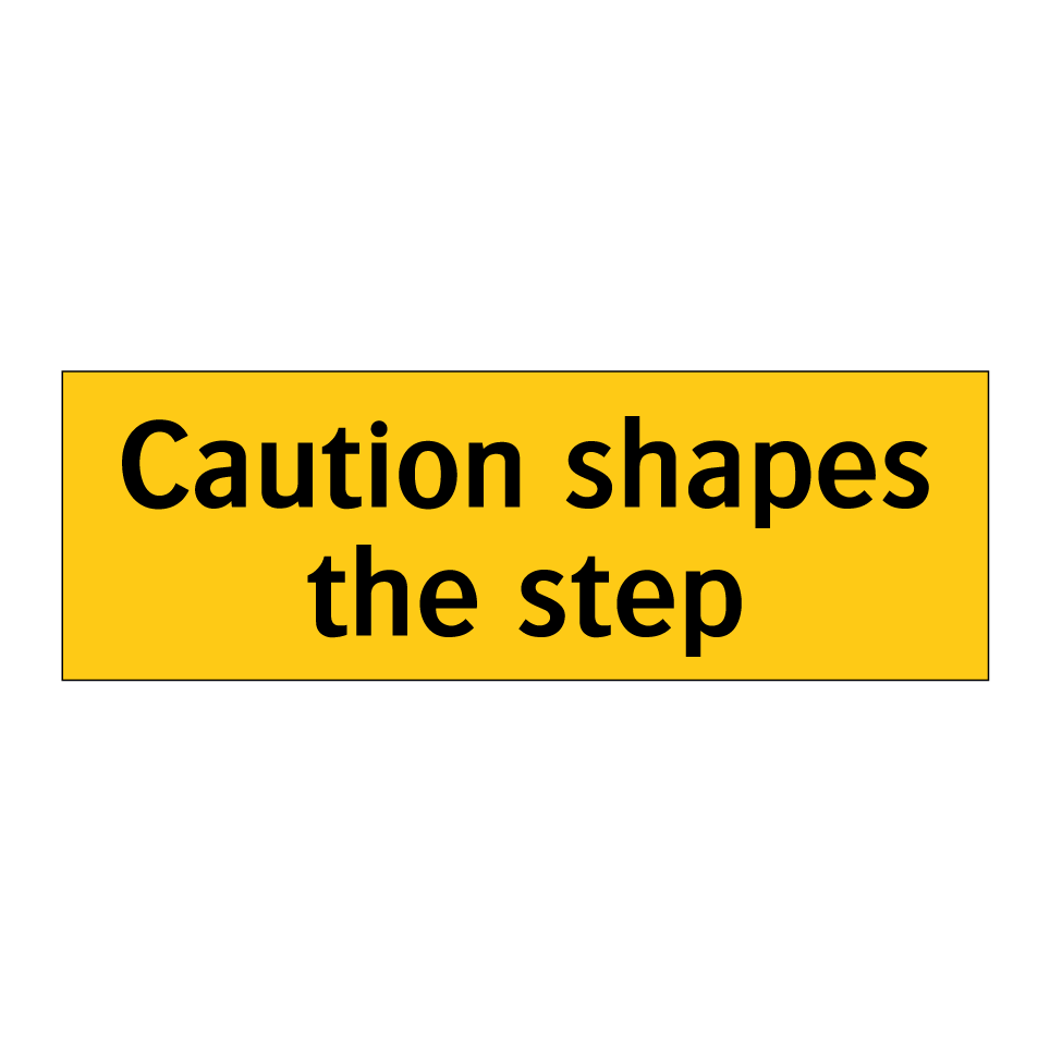 Caution shapes the step