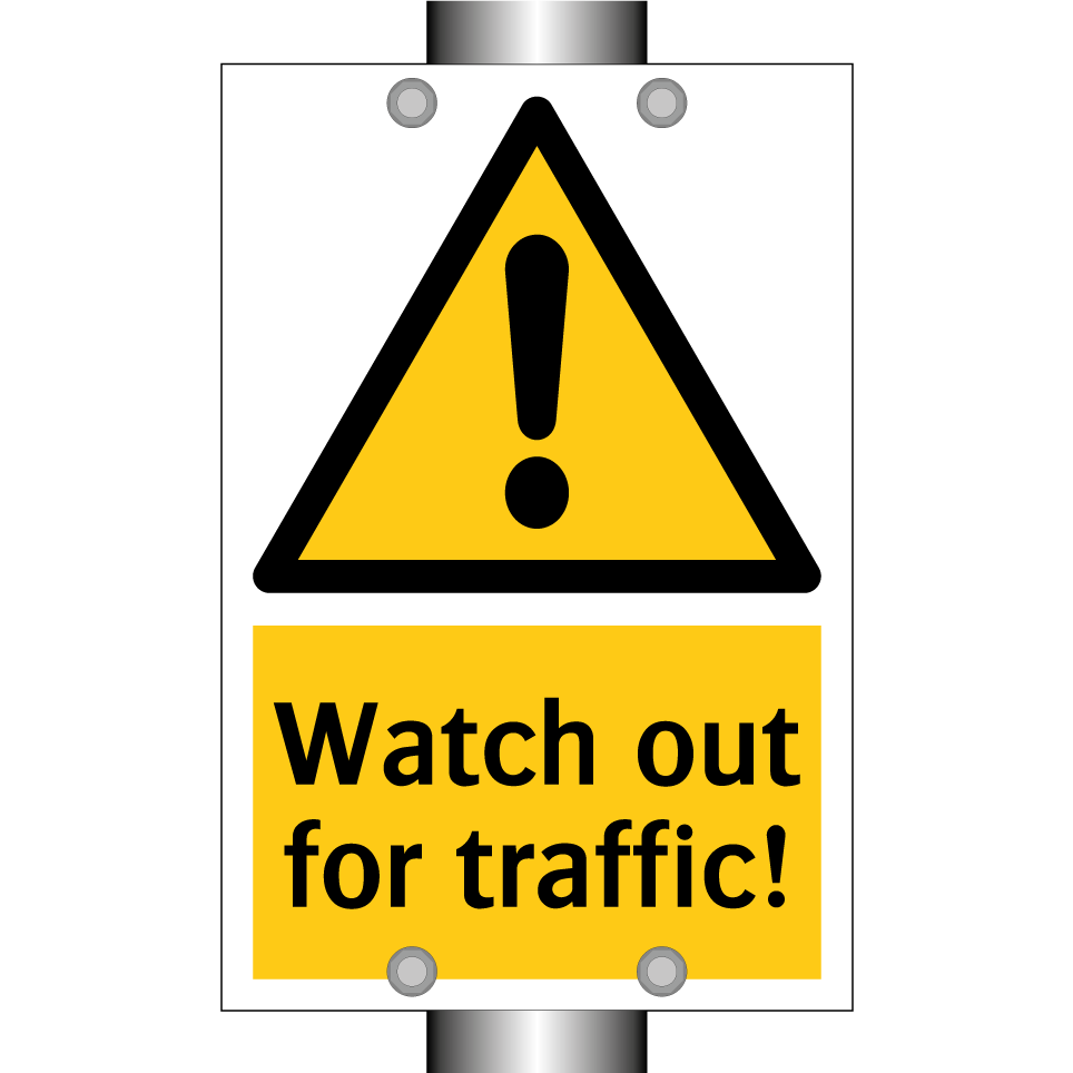Watch out for traffic!
