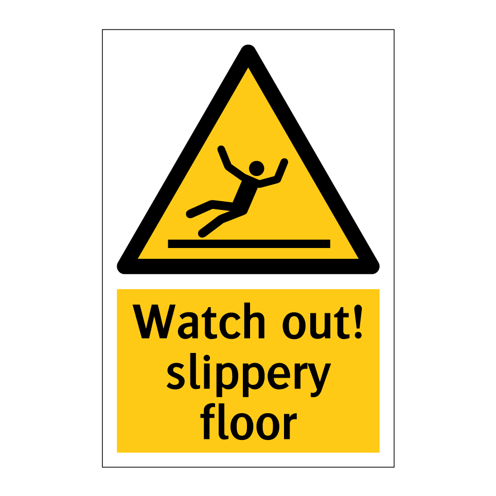 Watch out! slippery floor