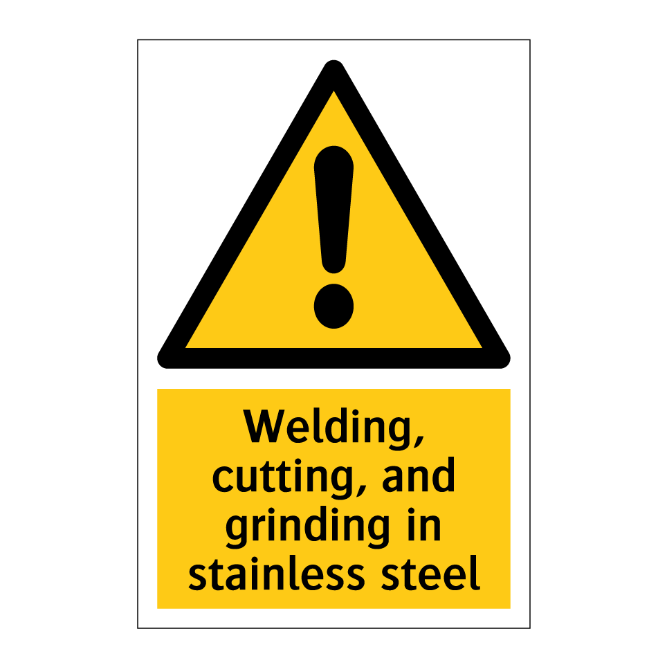 Welding, cutting, and grinding in stainless steel