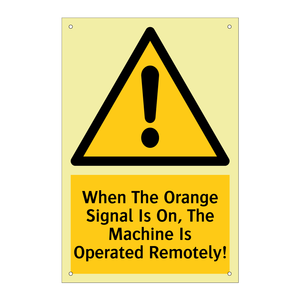 When The Orange Signal Is On, The Machine Is Operated Remotely!