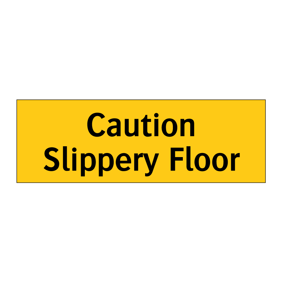 Caution Slippery Floor