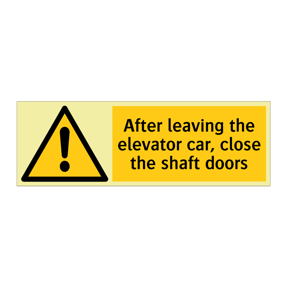 After leaving the elevator car, close the shaft doors