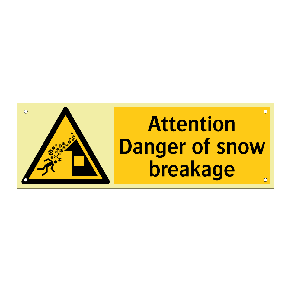 Attention Danger of snow breakage