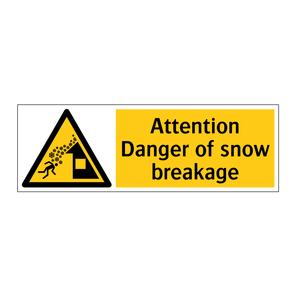 Attention Danger of snow breakage