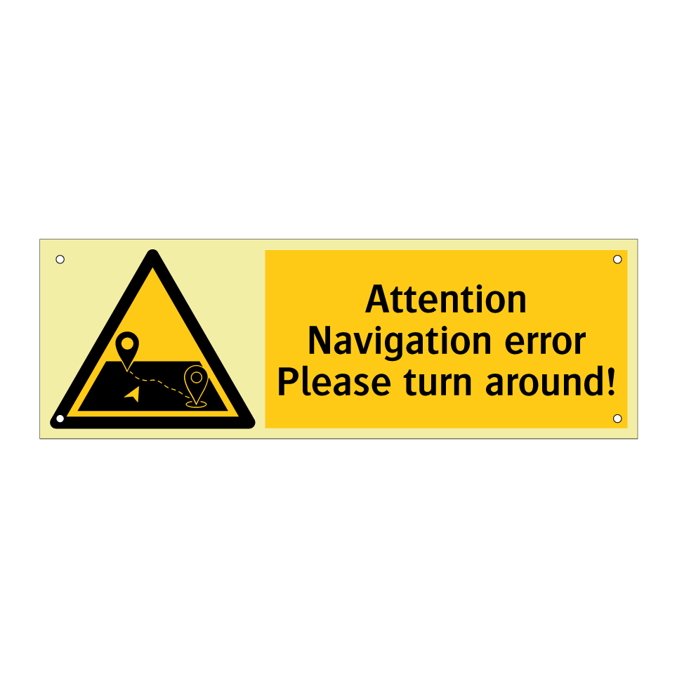 Attention Navigation error Please turn around!