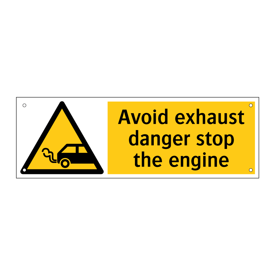 Avoid exhaust danger stop the engine