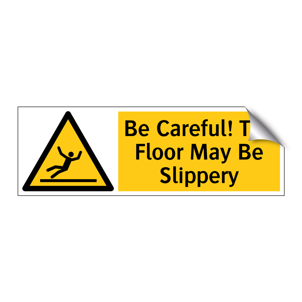 Be Careful! The Floor May Be Slippery