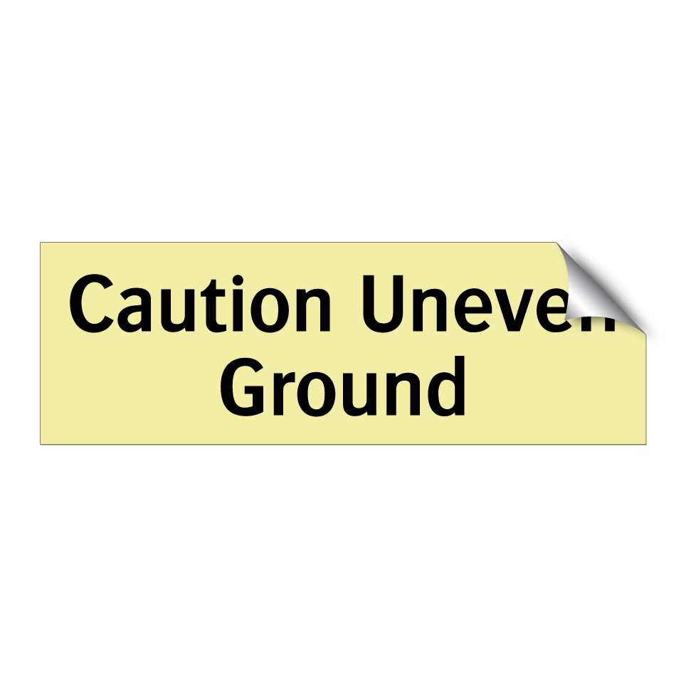 Caution Uneven Ground