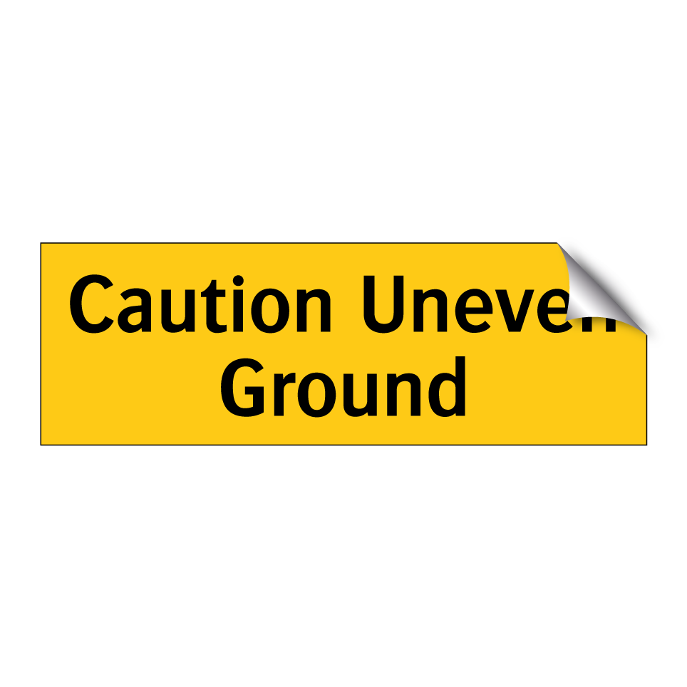 Caution Uneven Ground
