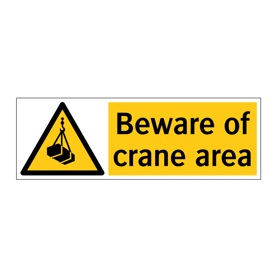 Beware of crane area
