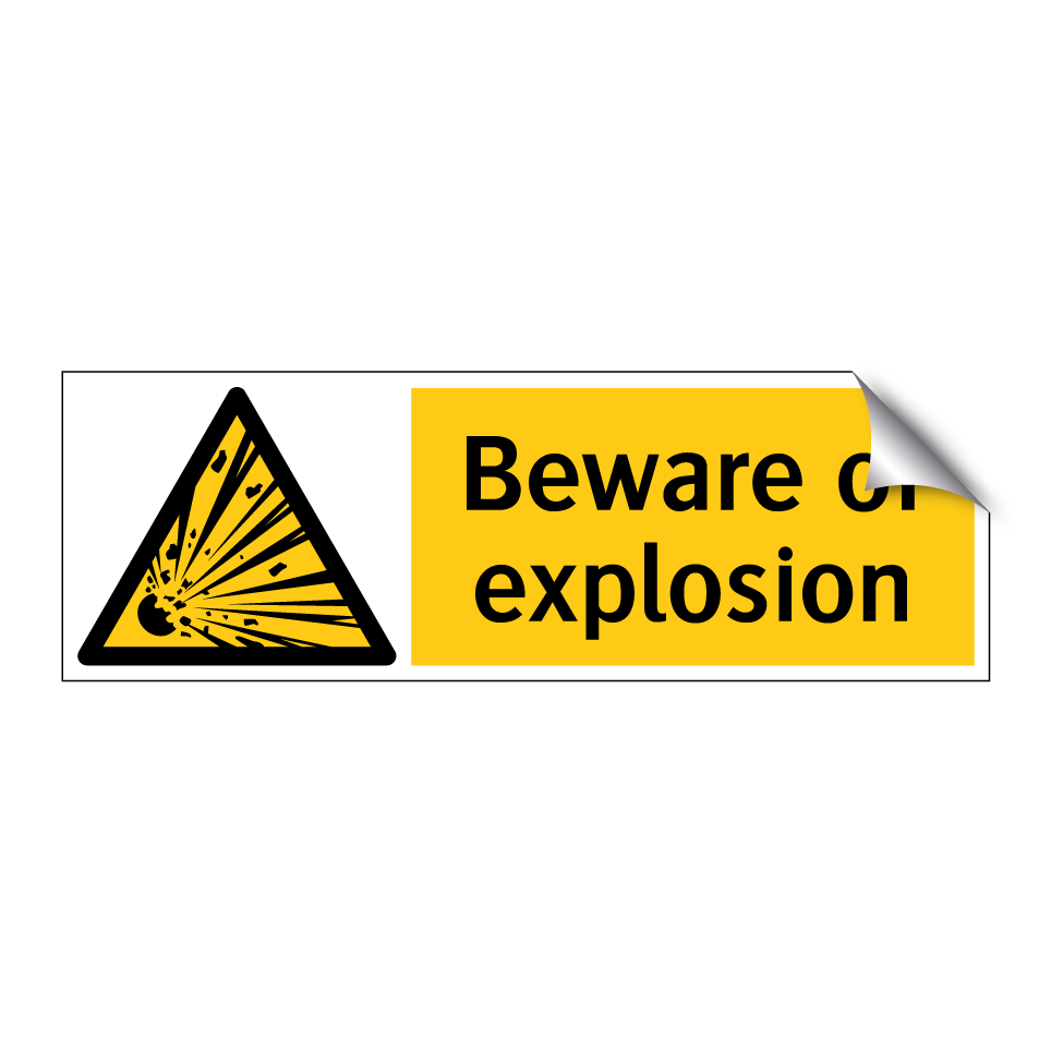 Beware of explosion