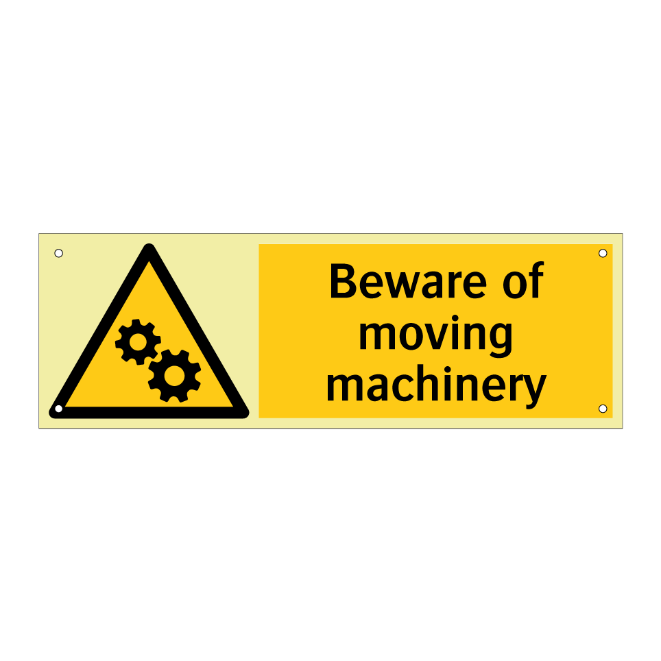 Beware of moving machinery