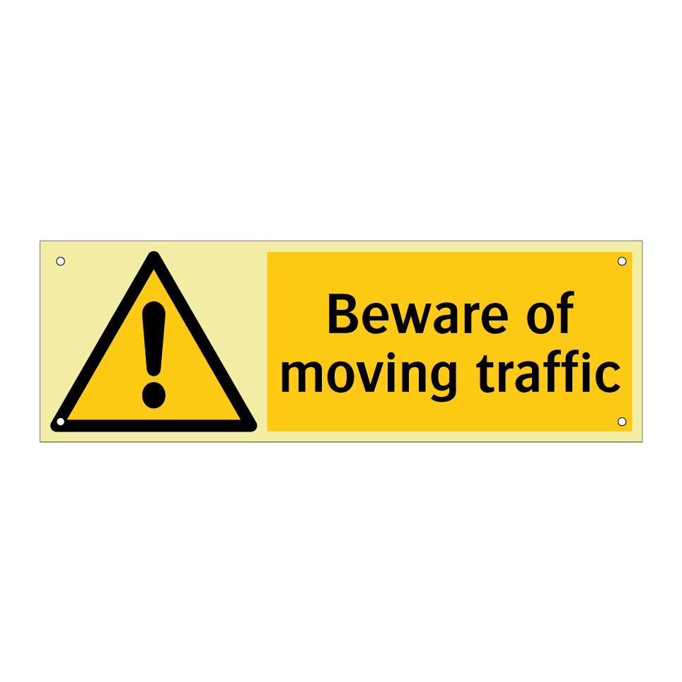 Beware of moving traffic
