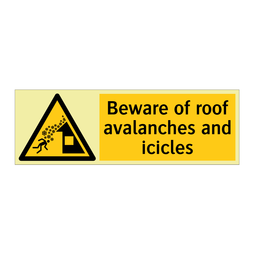 Beware of roof avalanches and icicles