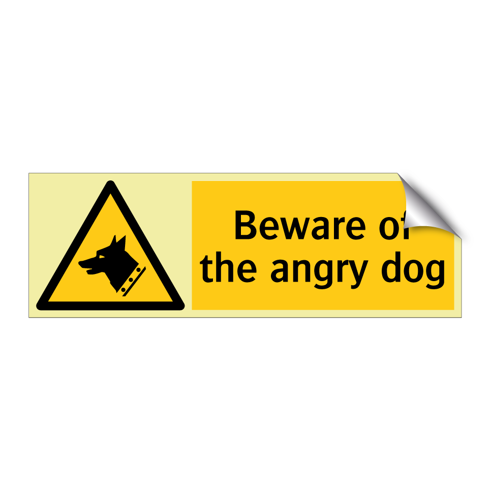 Beware of the angry dog