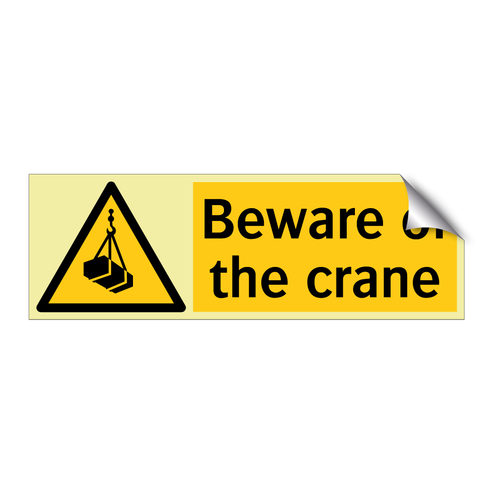 Beware of the crane